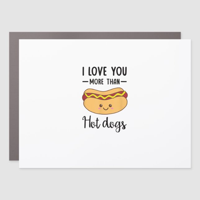 I Love You More Than Hot Dogs Funny Sausage Pun  Car Magnet (Front)
