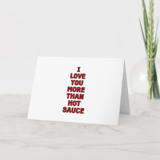 I Love You More Than Hot Sauce Funny Valentines Ca Card
