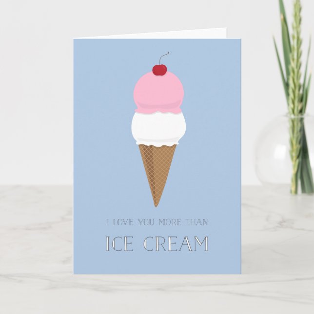 I Love You More Than Ice Cream Valentine Card (Front)