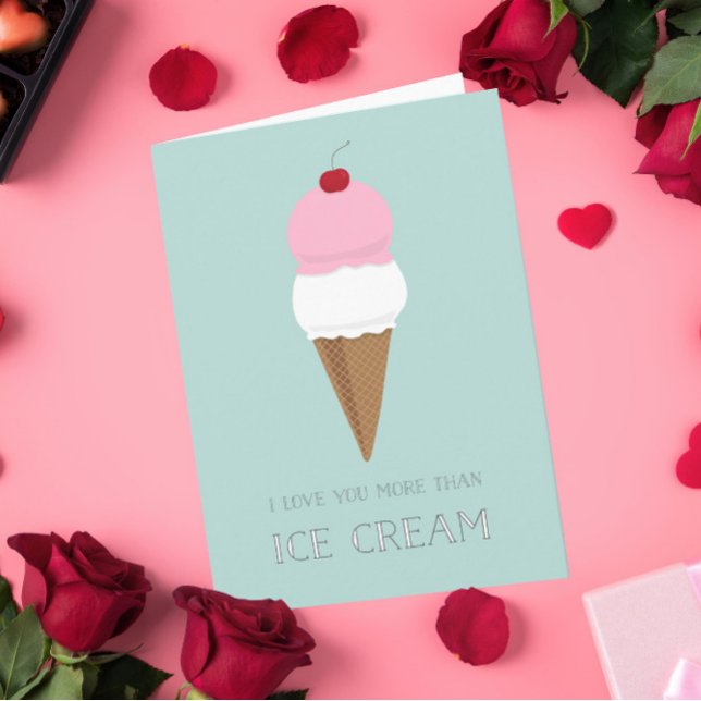 I Love You More Than Ice Cream Valentine Card (Creator Uploaded)