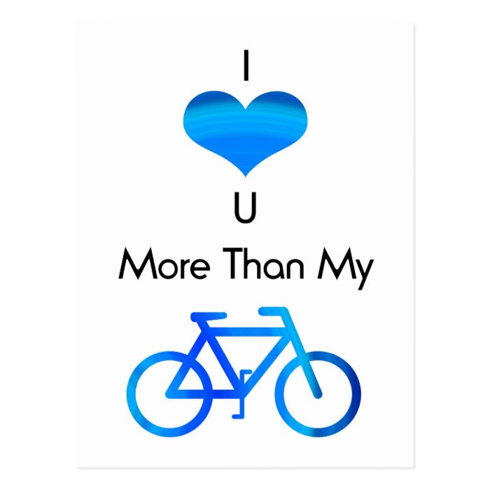 I Love You More Than My Bike in Blue Postcards