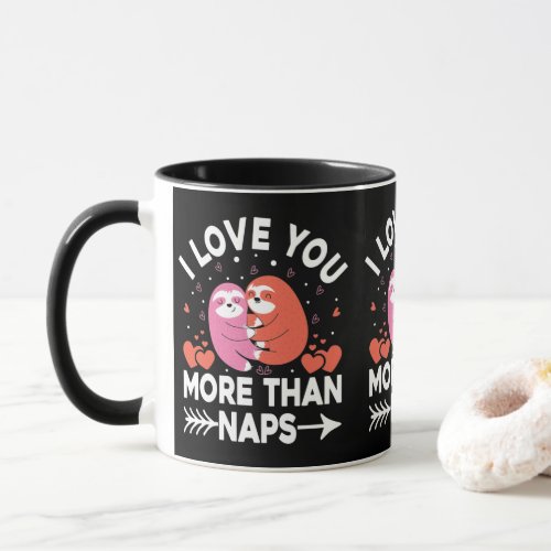 I Love You More Than Naps   Mug