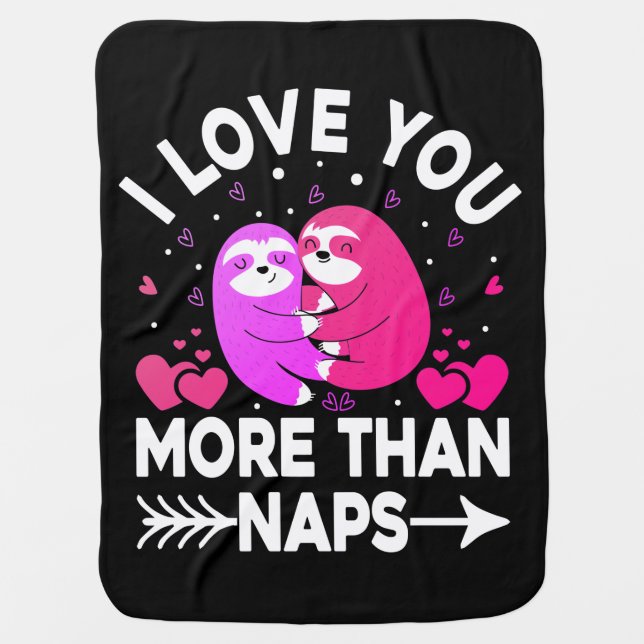 I Love You More Than Naps Pink and Purple Sloths Baby Blanket (Front)