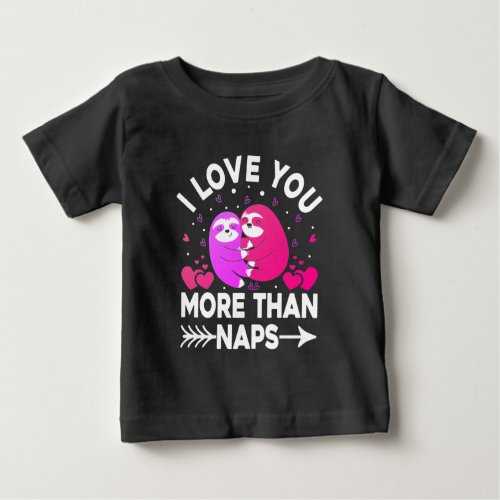 I Love You More Than Naps Pink and Purple Sloths Baby T_Shirt