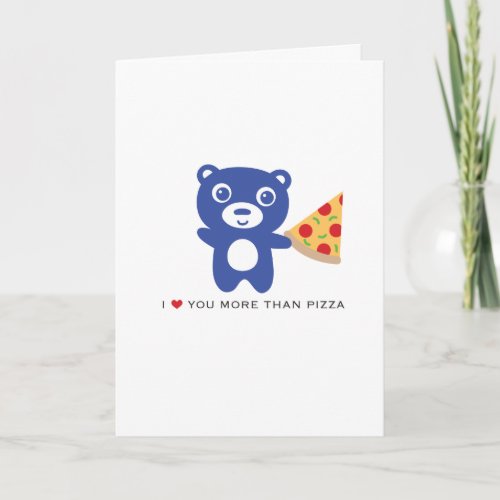 I love you more than pizza_ 5x7 Love card