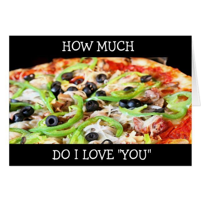 I LOVE "YOU" MORE THAN PIZZA! CARDS (Front Horizontal)
