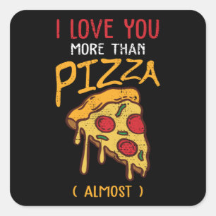 I Love You More Than Pizza Funny Valentines Day Square Sticker