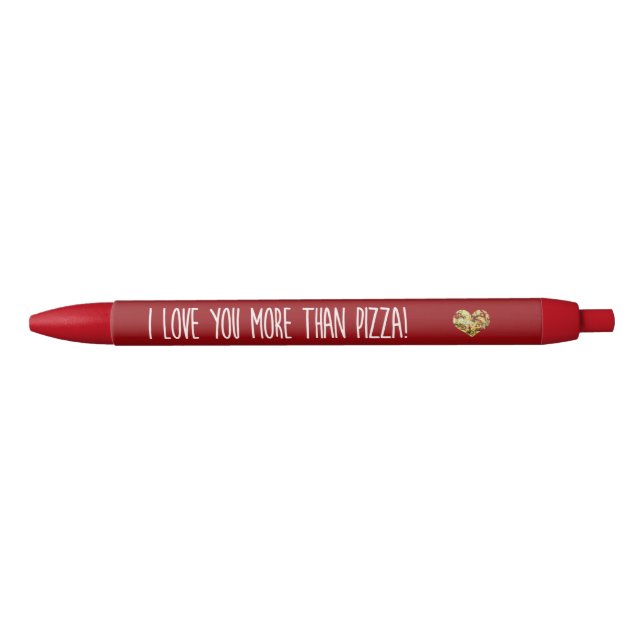 I love you more than pizza pen (Front)