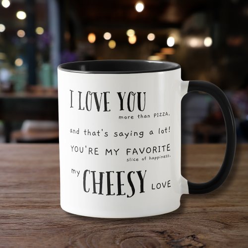 I Love you More than Pizza _ Typography Love Quote Mug