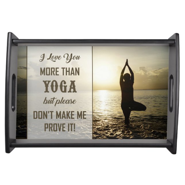 I LOVE YOU MORE THAN... SERVING TRAY (Front)
