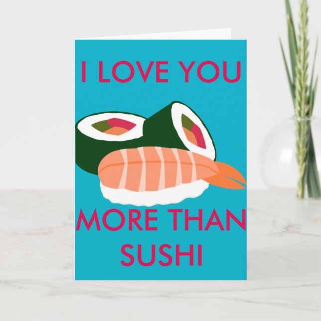 I LOVE YOU MORE THAN SUSHI CARD (Front)