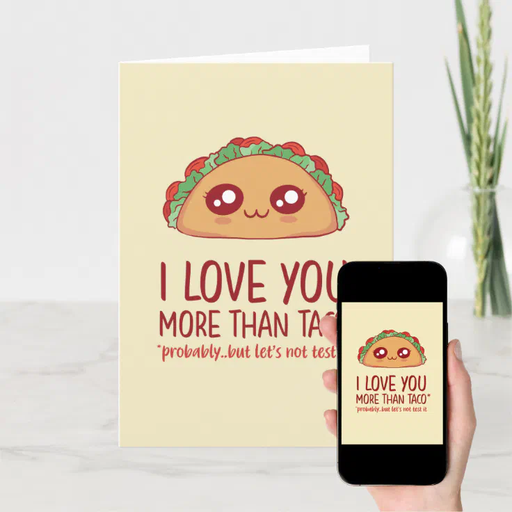 I Love You More Than Taco Funny Valentine's Day Holiday Card | Zazzle