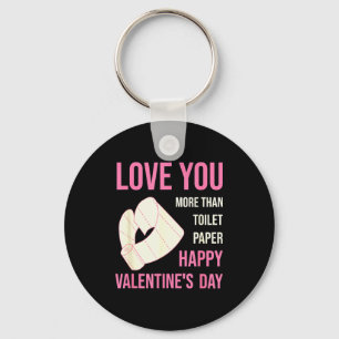 I Love You More Than Toilet Paper Valentines Day G Keychain