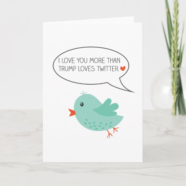 I Love You More Than Trump Loves Twitter card (Front)