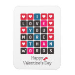 I Love You More Than Words Valentine&#39;s Day Magnet