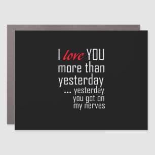 I Love You More Than Yesterday Romantic Design Car Magnet