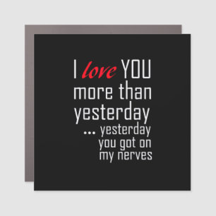 I Love You More Than Yesterday Romantic Design Car Magnet