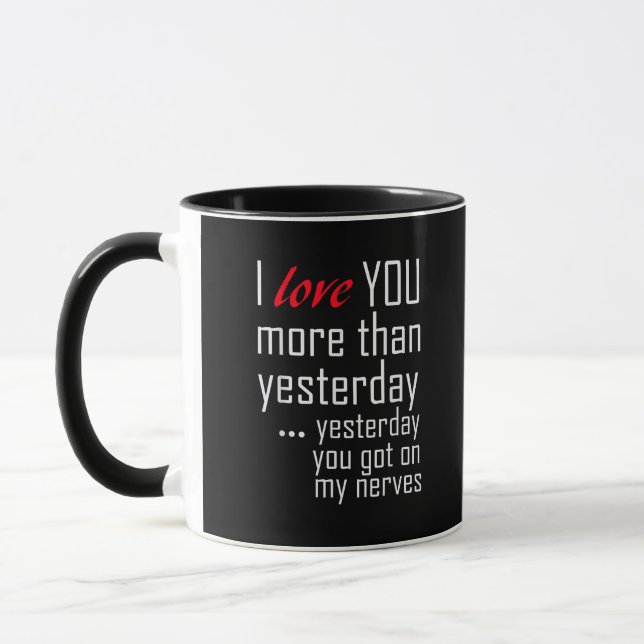 I Love You More Than Yesterday Romantic Design  Mug (Left)