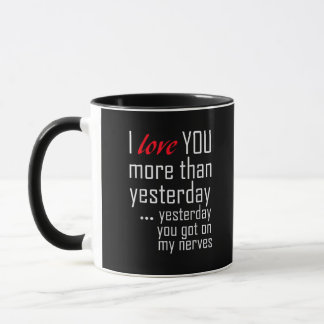 I Love You More Than Yesterday Romantic Design Mug
