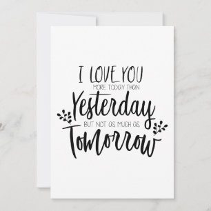 I Love You More Than Yesterday Valentines Day Card