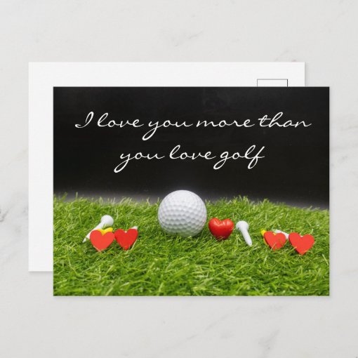 I love you more than you love golf postcard | Zazzle