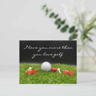 I love you more than you love golf postcard | Zazzle