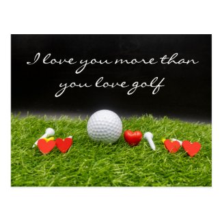 I love you more than you love golf postcard