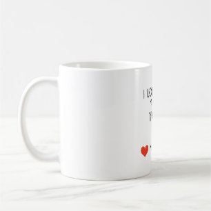 I Love You More The End I Win Coffee Mug