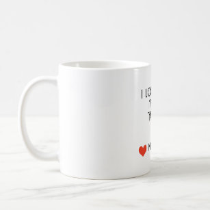 I Love You More The End I Win Coffee Mug