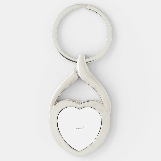 I Love You More Timeless Classic Style  Keychain (Front)