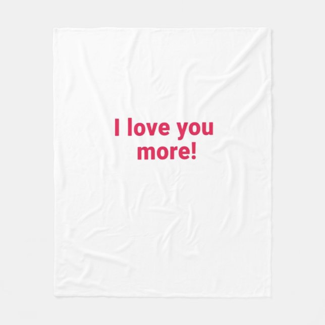 I Love You More Timeless Heartfelt Design  Fleece Blanket (Front)