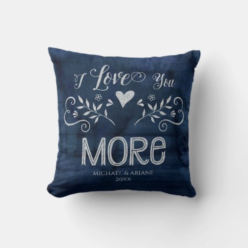 I Love You More Typography Farmhouse Navy Wood Throw Pillow