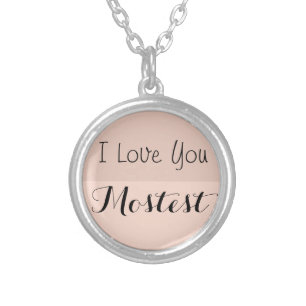 I Love you mostest necklace