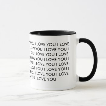 I Love You Mug by b26g116 at Zazzle