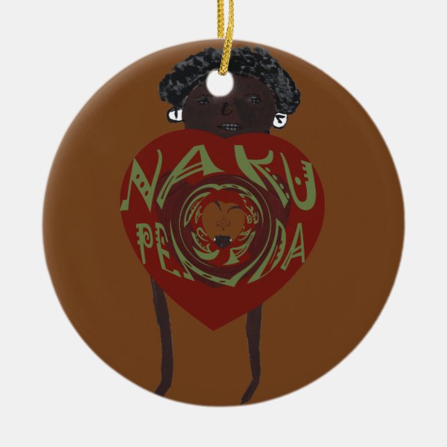 I love You! Nakupenda Sana Ceramic Ornament (Front)