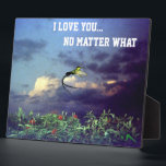 I Love You No Matter What plaque<br><div class="desc">This is deep: "I love you, no matter what". Now you have got to be really in love, unconditionally I guess, to utter or merit such compliments; or grossly stupid. Get this for someone whom means that much to you, to show some appreciation... some high five..whether near or far. This...</div>