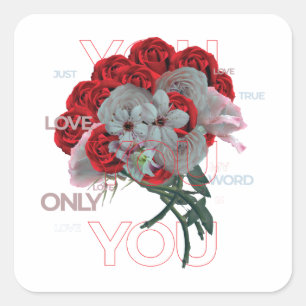 I love you only you just you red rose flowers square sticker