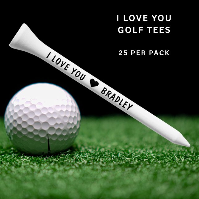 I Love You Personalized Custom Name Golf Tees (Creator Uploaded)