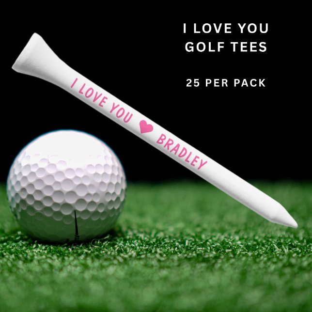I Love You Personalized Custom Name Golf Tees (Creator Uploaded)