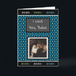 'I Love You" Photo Blue, Teal, Black Masculine Card<br><div class="desc">This card is great for a boyfriend or husband. It is good for Valentine's Day,  Anniversary,  Birthday or just to say I love you. Perfect for any romantic occasion. Just add ap picture of you both in the personalize area.</div>
