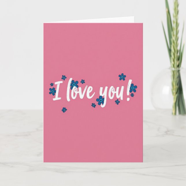 I Love You Pink Flowers Card (Front)