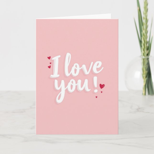 I Love You Pink Hues Card (Front)