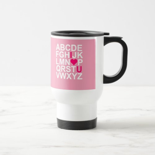 I Love You Pink Travel Mug