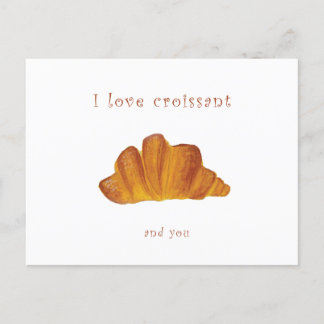 I love you postcard | I love croissant and you