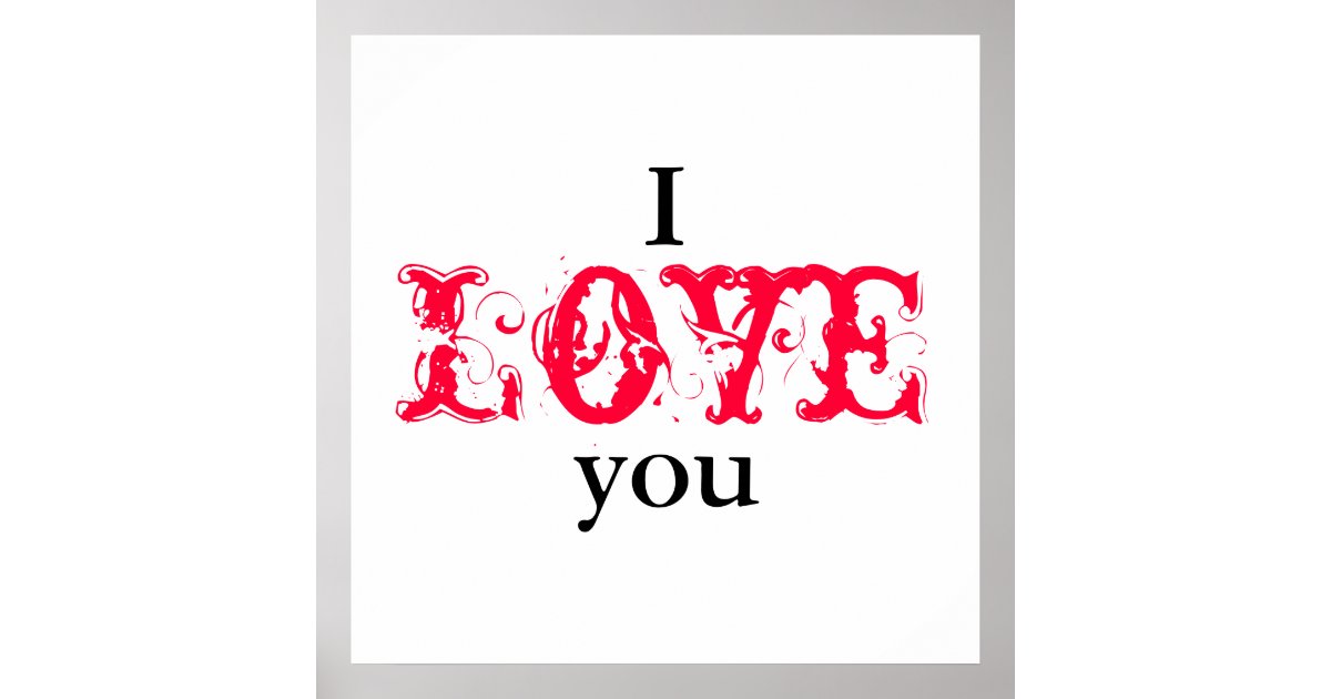 I love you - Poster | Zazzle