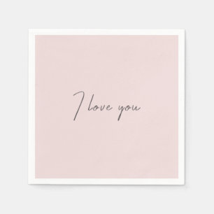 I Love You Quote Wedding Valentines Day Blush Pink Napkins