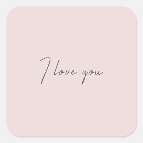 I Love You Quote Wedding Valentines Day Blush Pink Square Sticker