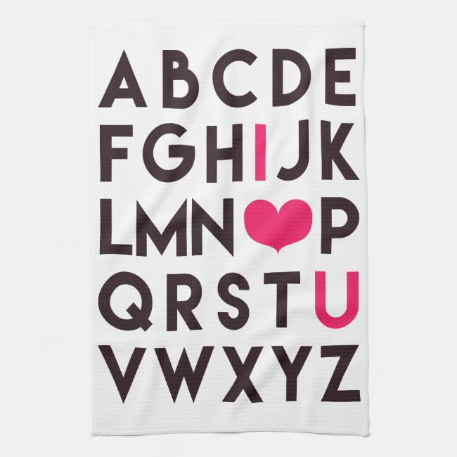I LOVE YOU - Romantic Alphabet Kitchen Towel