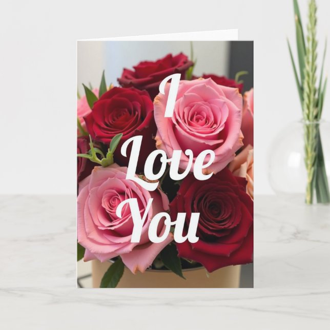 I Love You Roses Romantic Card (Front)