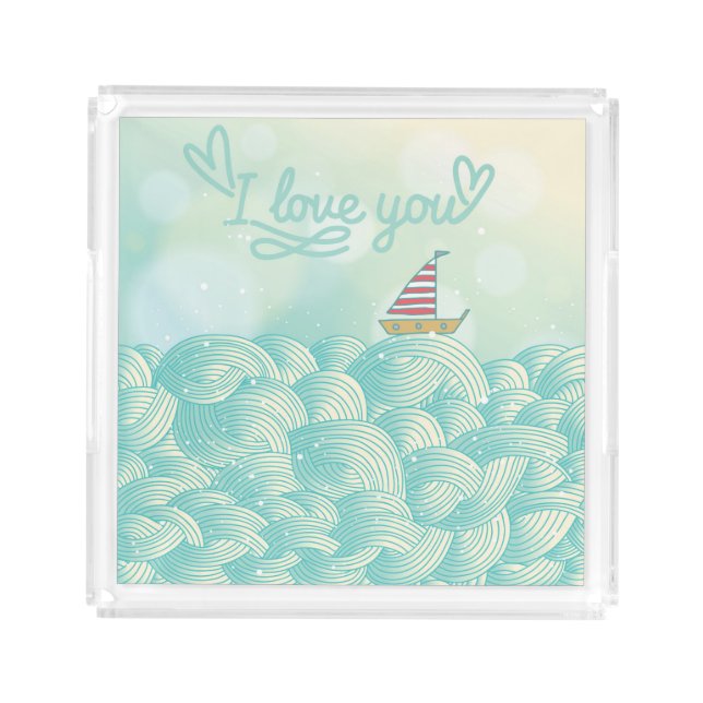 I Love You Sailboat Acrylic Tray (Front)